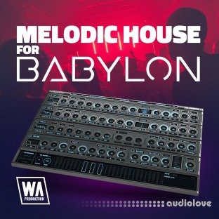 WA Production Melodic House For Babylon