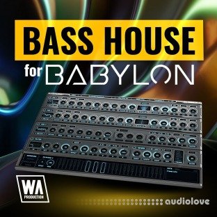 WA Production Bass House for Babylon