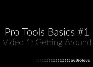 Produce Like A Pro ProTools Basics 1 Mixing