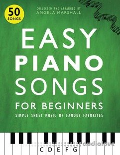 Easy Piano Songs for Beginners: Simple Sheet Music of Famous Favorites