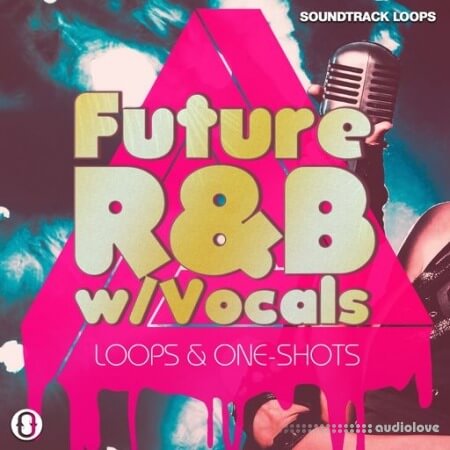 Soundtrack Loops Future RnB Vocal Loops and OneShots