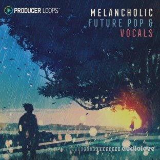 Producer Loops Melancholic Future Pop and Vocals