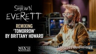 MixWithTheMasters Shawn Everette Remixing ‘Tomorrow’ by Brittany Howard