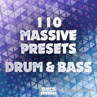 Thick Sounds 110 Massive Presets: Drum and Bass