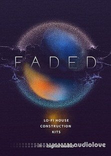 Big Fish Audio Faded Lo-Fi House Construction Kits