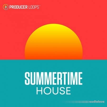 Producer Loops Summertime House