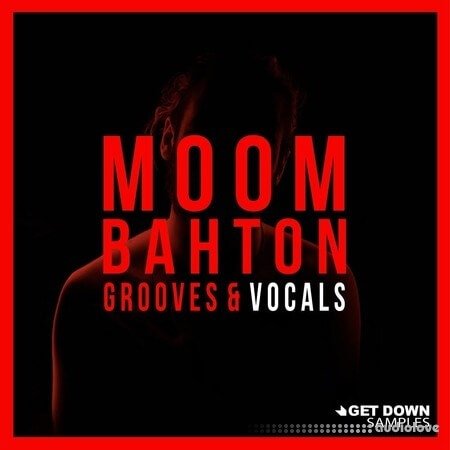 Get Down Samples Moombahton Grooves & Vocals