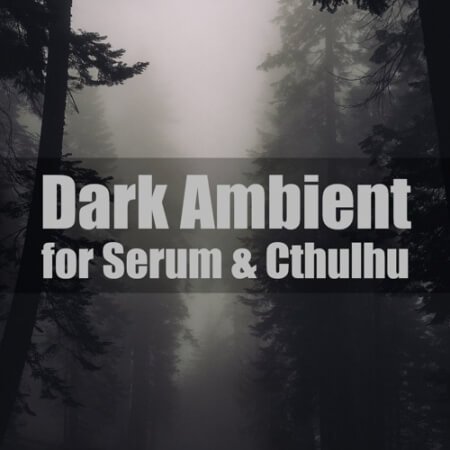 Glitchedtones Dark Ambient for Serum and Cthulhu