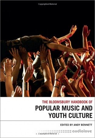 The Bloomsbury Handbook of Popular Music and Youth Culture