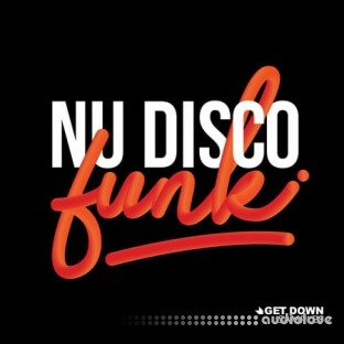 Get Down Samples Get Down Samples: Nu Disco Funk