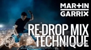 Digital DJ Martin Garrix’s Re-Drop Mix Technique