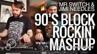 Digital DJ Mr Switch & Jimi Needles’s 90’s Block Rockin’ Mashup