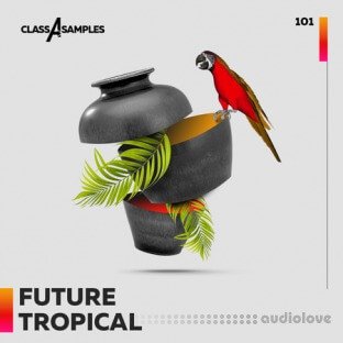 Class A Samples Future Tropical