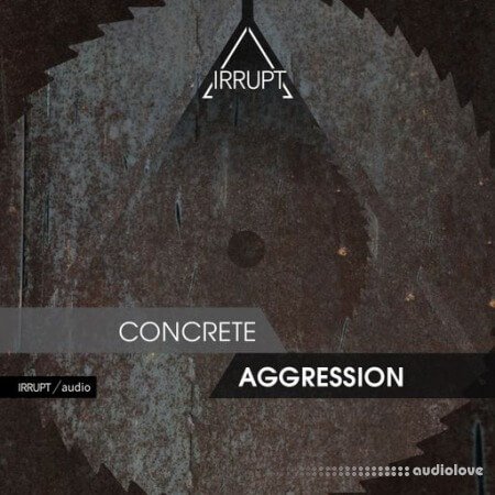 Irrupt Concrete Aggression