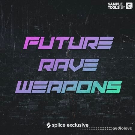 Sample Tools by Cr2 FUTURE RAVE WEAPONS