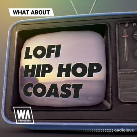 W. A. Production What About: Lofi Hip Hop Coast