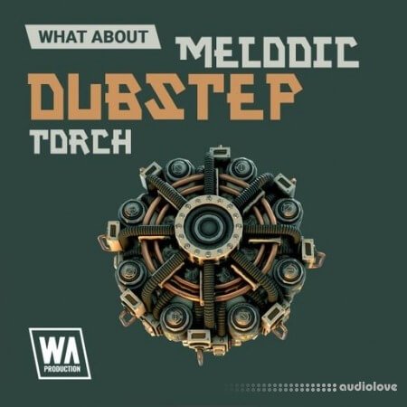 W. A. Production What About: Melodic Dubstep Torch