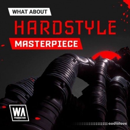 W. A. Production What About: Hardstyle Masterpiece