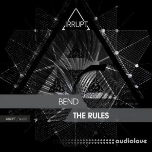 Irrupt Bend The Rules