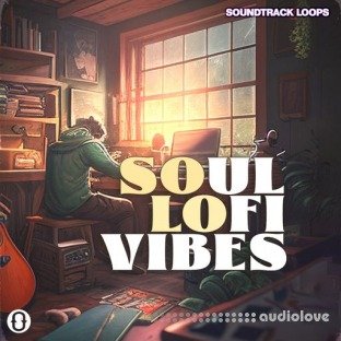 Soundtrack Loops Soul LoFi Vibes