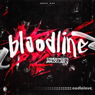 Noah Cuz BLOODLINE (Analog Lab V Bank)