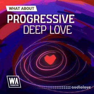 W. A. Production What About: Progressive Deep Love