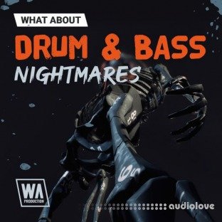 W. A. Production What About: Drum and Bass Nightmares