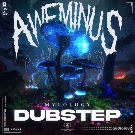 Avant Samples Aweminus Mycology Dubstep Sample Pack