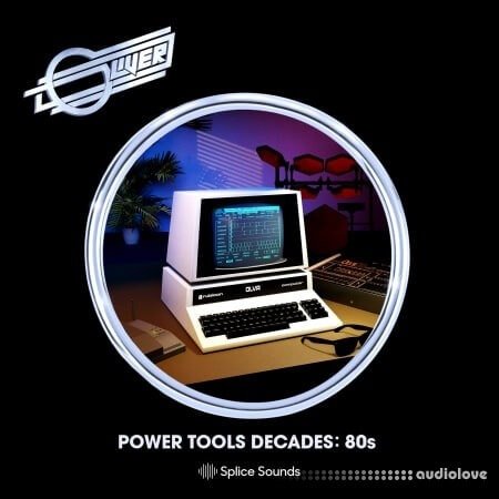 Splice Sounds Oliver: Power Tools Decades 80's