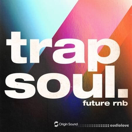 Origin Sound trap soul future rnb