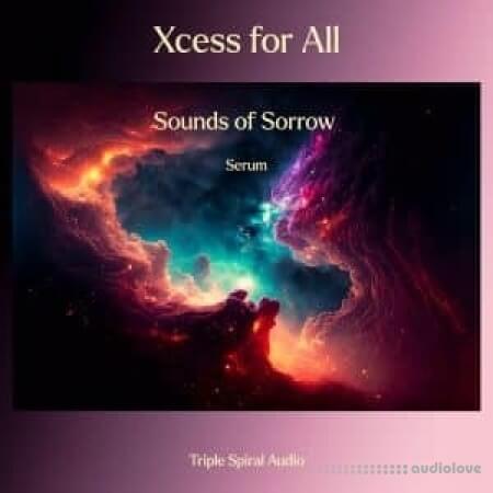 Triple Spiral Audio Xcess for All Sounds of Sorrow for Serum