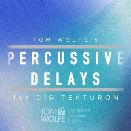 Tom Wolfe Percussive Delays for D16 Tekturon