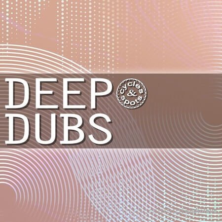 Cycles and Spots Deep Dubs