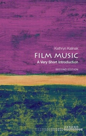 Film Music: A Very Short Introduction (Very Short Introductions), 2nd Edition