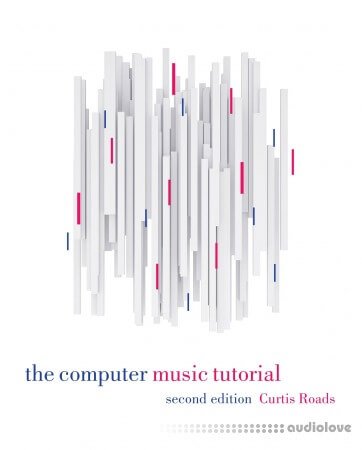 The Computer Music Tutorial, 2nd Edition