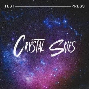 Test Press Crystal Skies Constellations