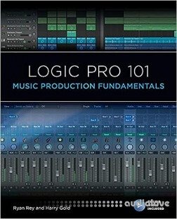 Logic Pro 101: Music Production Fundamentals