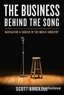 The Business Behind the Song: Navigating a Career in the Music Industry