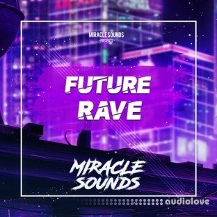 Miracle Sounds Future Rave