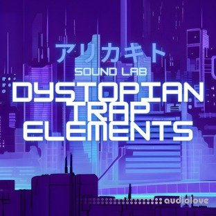 Arikakito Sound Lab Dystopian Trap Elements