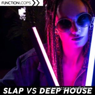 Function Loops Slap Vs Deep House