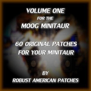 Robust American Patches Volume I for the Moog Minitaur