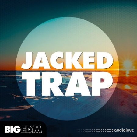 Big EDM Jacked Trap