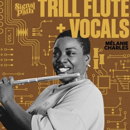 Signal Path Melanie Charles: Trill Flute and Vocals Vol.1