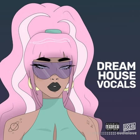 Vocal Roads Dream House Vocals