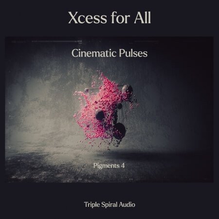 Xcess for All Cinematic Pulses for Pigments 4