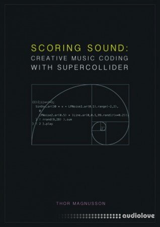 Scoring Sound: Creative Music Coding with SuperCollider