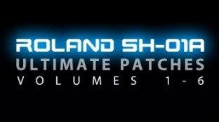 Ultimate Patches Roland SH-01A Synth Patches Vol.4-6