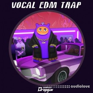 Dropgun Samples Vocal EDM Trap