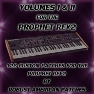 Robust American Patches 128 Patches for the Prophet Rev2 (Volumes I and II)